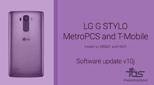 Metropcs And T Mobile Lg G Stylo Update Download Latest Software Version Ms63110j And H63110j