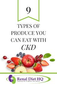 What To Eat And What Not To Eat With Ckd Produce Renal Diet Menu Headquarters Kidney Disease Diet Recipes Kidney Diet Food Lists Renal Diet