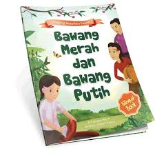 Setiap hari bawang putih dipaksa. Dongeng Nusantara Favorit Bawang Merah Dan Bawang Putih English Version By Cikal Aksara
