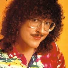 Knew Weird Al before he was famous?