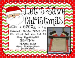 Let S Save Christmas Santa S Stuck In The Chimney Writing And Craftivity Santa Writing Christmas School Writing Paper