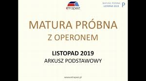 Zadania zamknięte matura próbna operon listopad 2020. Matura Probna Z Operonem 2019 Matematyka Poziom Podstawowy Rozwiazania Krok Po Kroku Youtube