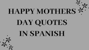 You re my mom mother s day song. Happy Mothers Day Quotes In Spanish Etandoz