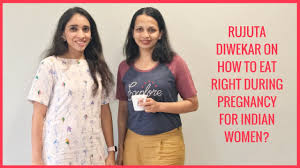 Tips Rujuta Diwekar On How To Eat Right During Pregnancy For Indian Women Episode 1