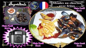 Recette Pour Ninja Foodi Max Moules Au Chorizo Avec Ses Frites Moules Au Chorizo Chorizo Recette