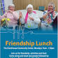 Friendship Lunch at The Clockhouse Community Centre event image