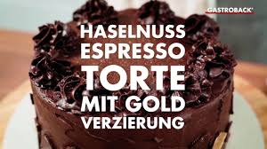 Espresso Haselnuss Torte Mit Gold Von Julias Torten Und Tortchen Feat Ga In 2020 Lebensmittel Essen Kuchen Und Torten Kochen Und Backen
