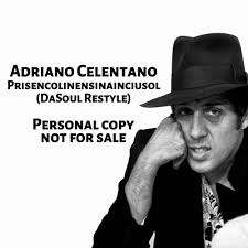 2002 год, альбом per sempre. Stream Adriano Celentano Prisencolinensinainciusol Dasoul Restyle By Djdasoul Listen Online For Free On Soundcloud