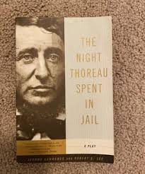 The Night Thoreau Spent in Jail by Jerome Lawrence; Robert E. Lee,  Paperback