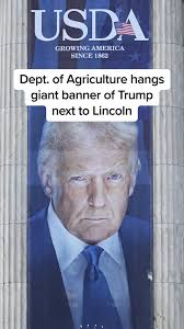 The U.S. Dept. of Agriculture has placed a large banner of President Donald  Trump