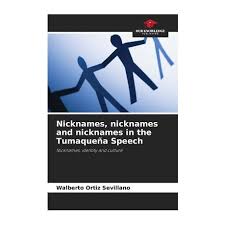 Nicknames, nicknames and nicknames in the Tumaque?a Speech