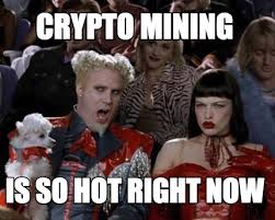 A place for all the unserious images and posts about bitcoins! Meme Creator Funny Crypto Mining Is So Hot Right Now Meme Generator At Memecreator Org