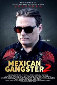 Mexican Gangster 2: Venganza Showtimes