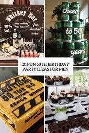 Rustic, modern, whimsy and fun or. 20 Fun 50th Birthday Party Ideas For Men Shelterness