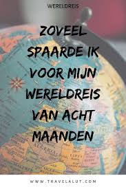 Benieuwd Hoeveel Een Wereldreis Kost Hier Heb Ik Mijn Wereldreis Kosten Voorafgaand Op Een Rijtje Gezet Zo Weet Je Precies Wa Reis Plakboek Reistips Reizen