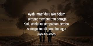 Kini hanya ada potretmu diam di sudut sana. 30 Kata Kata Untuk Ayah Yang Telah Tiada Juproni Quotes