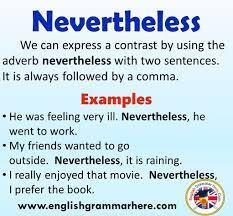 How to use nevertheless in a sentence. Using Nevertheless In English Learn English Vocabulary Learn English Words English Grammar