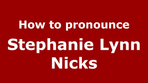 How to pronounce Stephanie Lynn Nicks (American English/US)