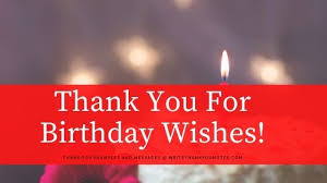 Thanks for being a part of this great feeling! Thanks Response Messages To Happy Birthday Wishes