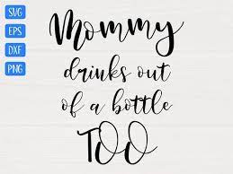 Free Free 71 Mommy&#039;s Drinking Buddy Svg SVG PNG EPS DXF File