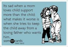 Can a mother take a father off child support. 49 Fathers Rights Ideas Fathers Rights Parental Alienation Baby Mama Drama