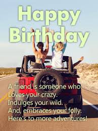 Messages Crazy Funny Birthday Wishes For Brother To More Adventures Happy Birthday Wishes Card For Friends Birthday Greeting Cards By Davia Happy Birthday Wishes Cards Birthday Cards For Friends Birthday Wishes Cards