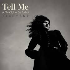 JACOTÉNE — Tell Me (I Heard It From My Father) cover artwork
