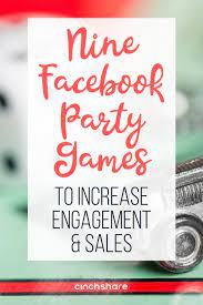 If You Love Throwing Parties On Facebook Check Out These Nine Fun Games To Play That Will Help Increase Facebook Party Games Facebook Party Online Party Games