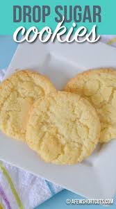 Drop Sugar Cookies Recipe Recipe Drop Sugar Cookie Recipe Drop Sugar Cookies Easy Sugar Cookies