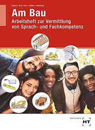 Faça o download das músicas lançamentos de mc kevin e ouça grátis no celular. Download Am Bau Arbeitsheft Zur Vermittlung Von Sprach Und Fachkompetenz Pdf Balder Batran Downpoliwo