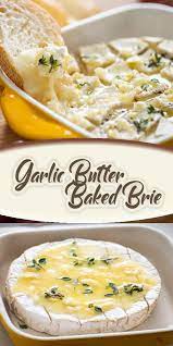 Garlic Butter Baked Brie Cooking With Ingredients Around Us Yummy Appetizers Baked Brie Recipes