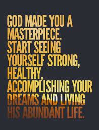 God S Masterpiece Faith Words Christian Quotes Quotes