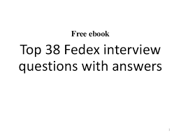 Top 38 Fedex Interview Questions And Answers Pdf