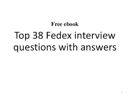 top 38 fedex interview questions and answers pdf