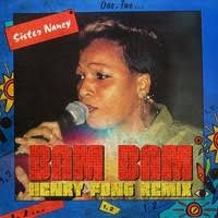 Bam Bam (Henry Fong Remix) by Sister Nancy