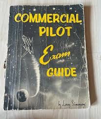 Vintage Commercial Pilot Exam Guide 1965 By. Leroy Simonson