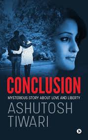 Conclusion: Tiwari, Ashutosh: 9781946280985: Books