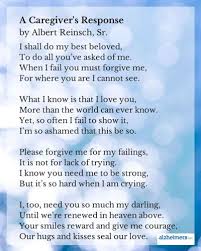This Poem By Albert Reinsch A Caregiver S Response Is A Humble Response To Owen Darnell S Poem An Dementia Quotes Caregiver Quotes Dementia Quotes Caregiver