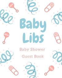 The easiest & funniest baby shower mad libs. Baby Libs Baby Shower Game Book Funny Mad Lib Style Fill In Game Guest Book Comes With Funny Fill In Style Pages That Will Bring Funny Laughs When Shower New Mom