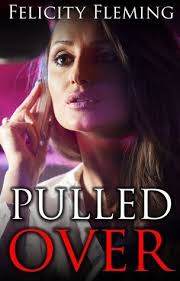 Pulled Over: Interracial Cuckold Erotica by Felicity Fleming