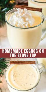 Homemade Eggnog On The Stove Top 4 Sons R Us Recipe Homemade Eggnog Eggnog Recipe Homemade Food