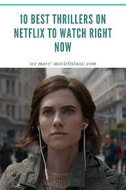 10 best thrillers on netflix right now, ranked (as of. 10 Best Thrillers On Netflix To Watch Right Now Movie List Now Thriller Netflix Movie List