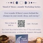 Mood & Moon 3 Month Workshop Series