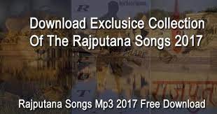Rajputana Shayari All Top Rajput Song Mp3 Free Download Songs Songs 2017 Mp3