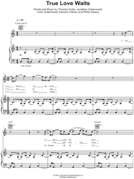 , last edit on apr 02, 2021. True Love Waits Sheet Music 2 Arrangements Available Instantly Musicnotes