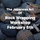 The Japanese art of Rock Wrapping event in Harwinton, CT