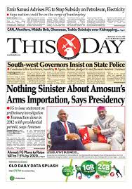 We aren't part of a media conglomerate, so we don't bow down to big money, lobbyists or government censors. Thursday 26th June 2019 By Thisday Newspapers Ltd Issuu