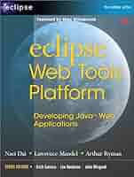 Eclipse Web Tools Platform: Developing Java Web Applications 1, Dai, Naci, Mandel,  Lawrence, Ryman, Arthur, Mandel, Lawrence, Ryman, Arthur, eBook
