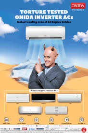 500 creative and cool advertisement ideas. Onida Air Conditioners Tortured Tested Inverter Ac Ad Advert Gallery