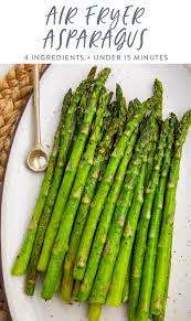 Air Fryer Asparagus Recipe Recipes How To Cook Asparagus Asparagus